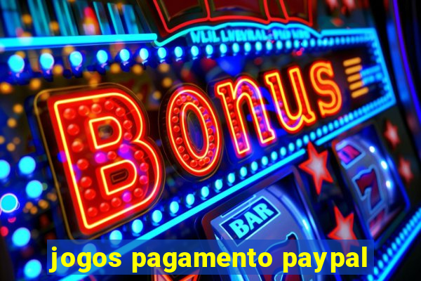 jogos pagamento paypal